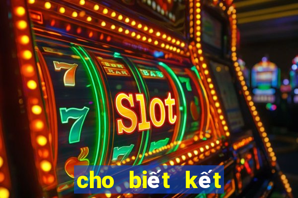 cho biết kết quả xổ số đắk lắk hôm nay