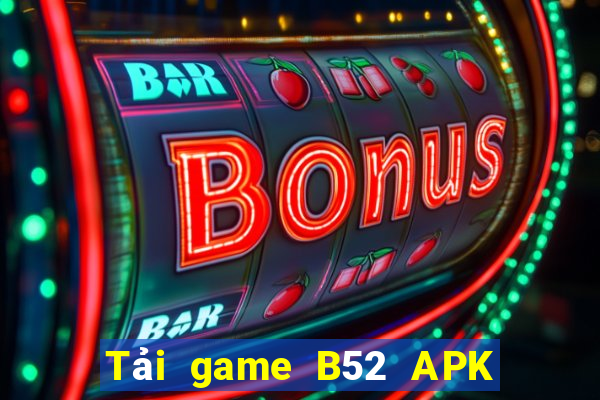 Tải game B52 APK cho Android