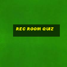 rec room quiz