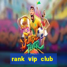 rank vip club cổng game nổ hũ đỉnh cao