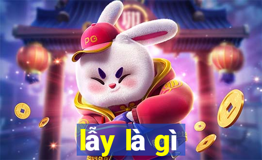 lẫy là gì