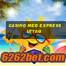 casino med express uttag