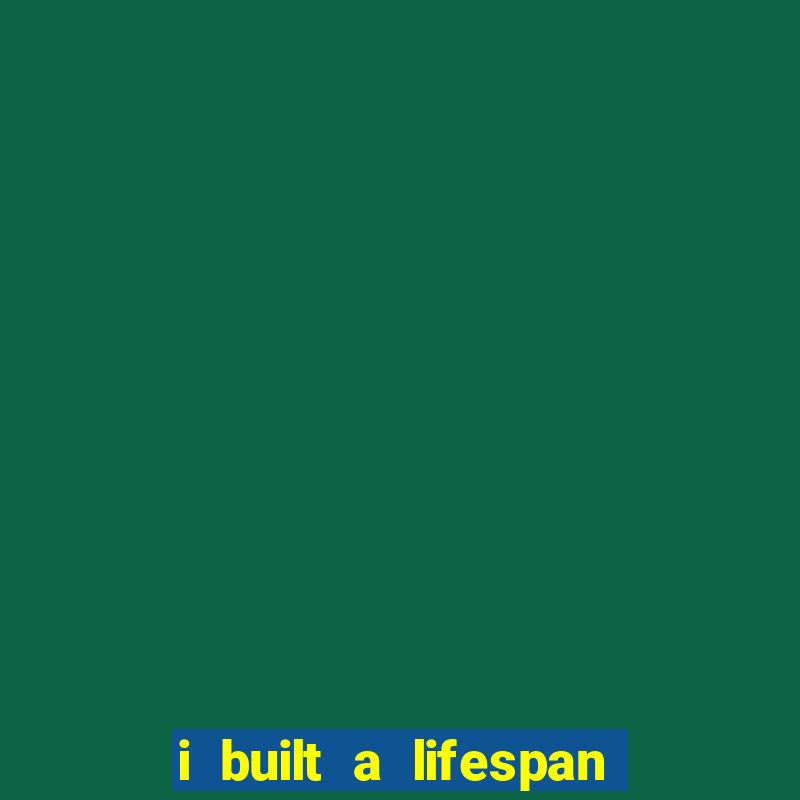 i built a lifespan club novel