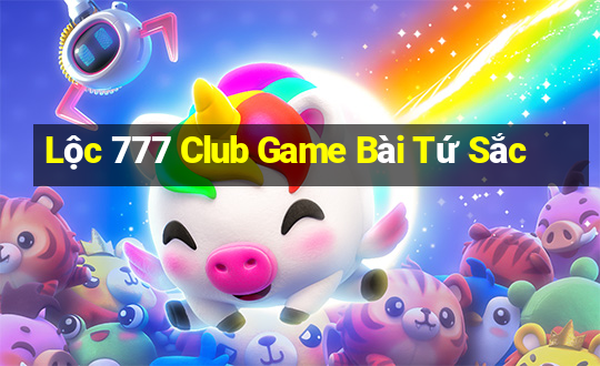 Lộc 777 Club Game Bài Tứ Sắc