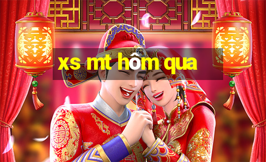 xs mt hôm qua