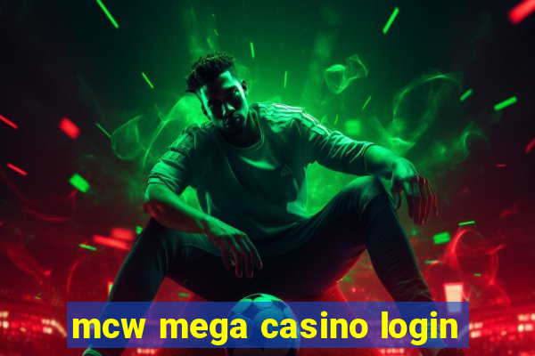 mcw mega casino login