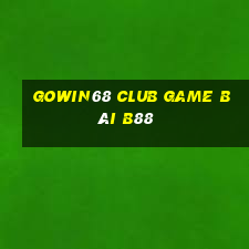 Gowin68 Club Game Bài B88