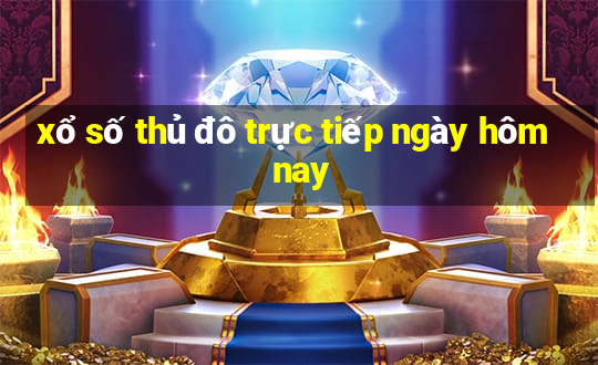 xổ số thủ đô trực tiếp ngày hôm nay