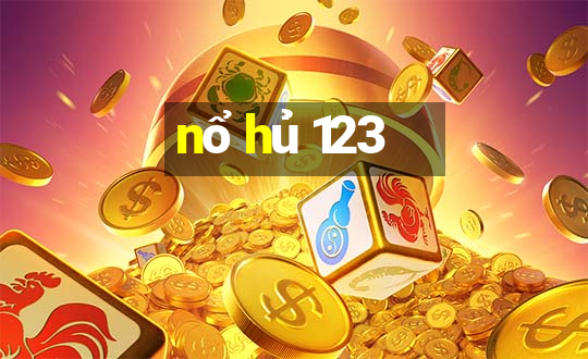 nổ hủ 123