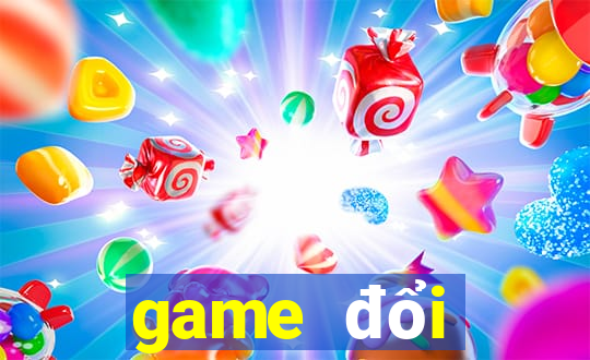 game đổi thưởng 1 1