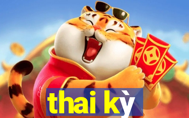 thai kỳ