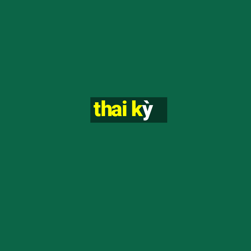 thai kỳ