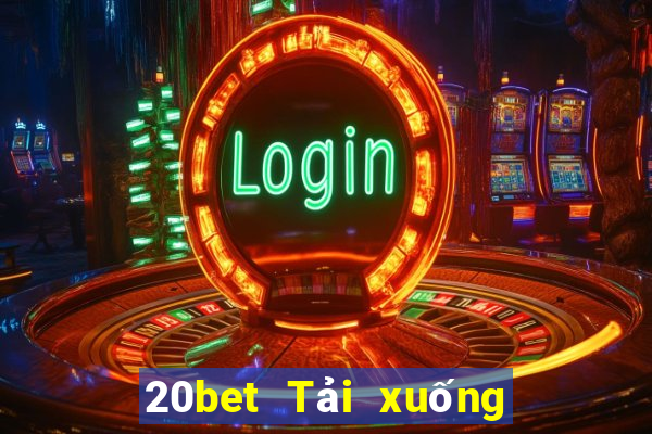 20bet Tải xuống Fun88 wed xổ số