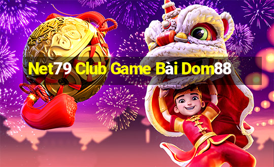 Net79 Club Game Bài Dom88