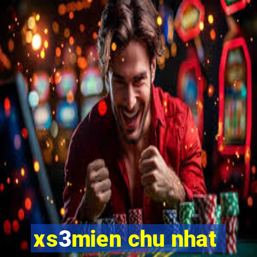 xs3mien chu nhat