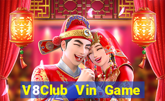 V8Club Vin Game Bài Quốc Tế