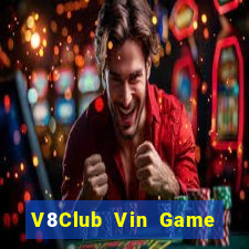 V8Club Vin Game Bài Quốc Tế