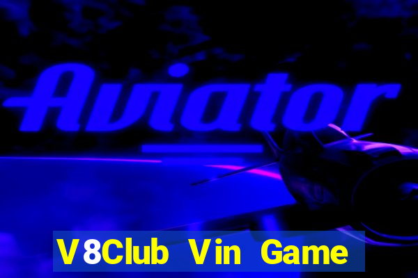 V8Club Vin Game Bài Quốc Tế