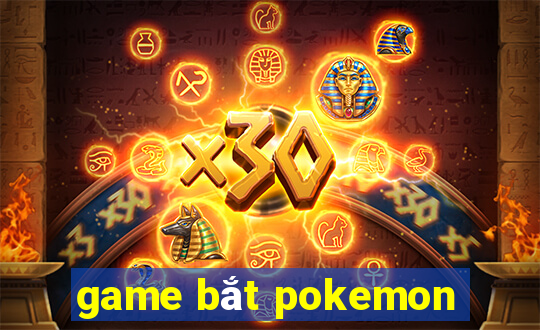 game bắt pokemon