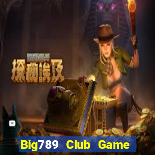 Big789 Club Game Bài 1368