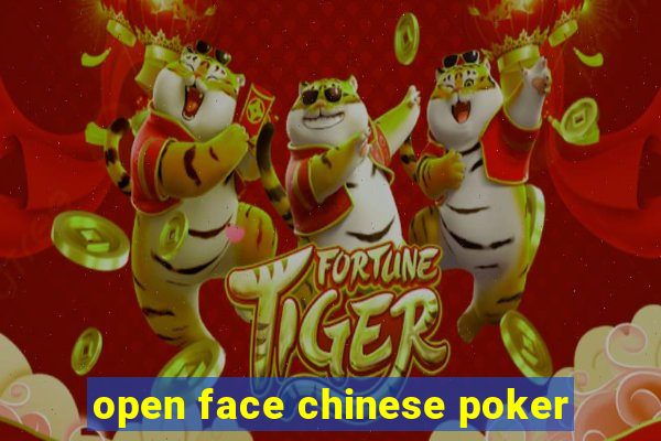 open face chinese poker