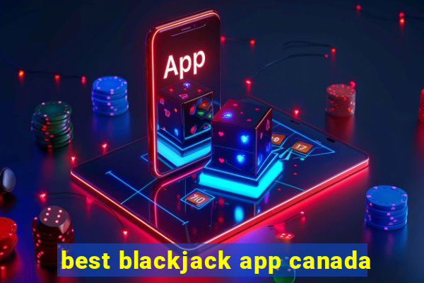 best blackjack app canada