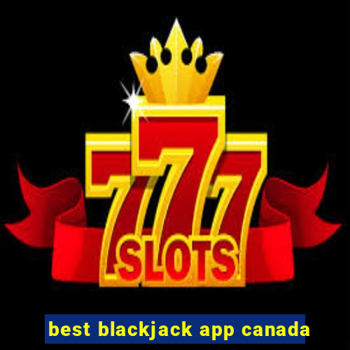 best blackjack app canada