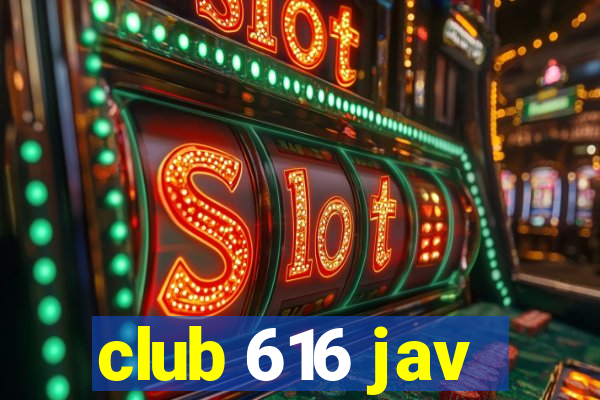 club 616 jav