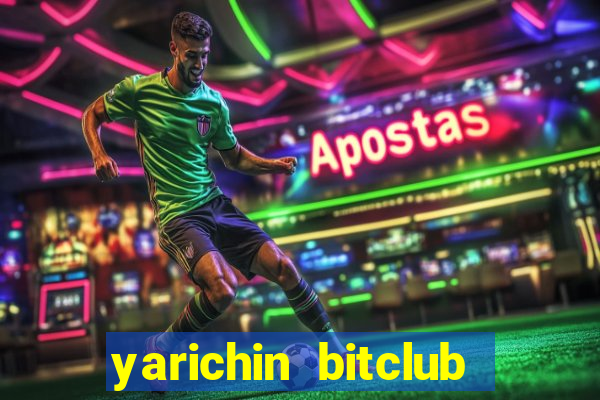 yarichin bitclub club chap 15