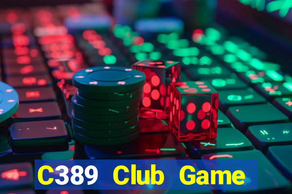 C389 Club Game Bài Chắn