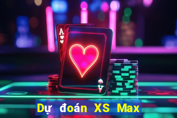 Dự đoán XS Max 4D ngày 25