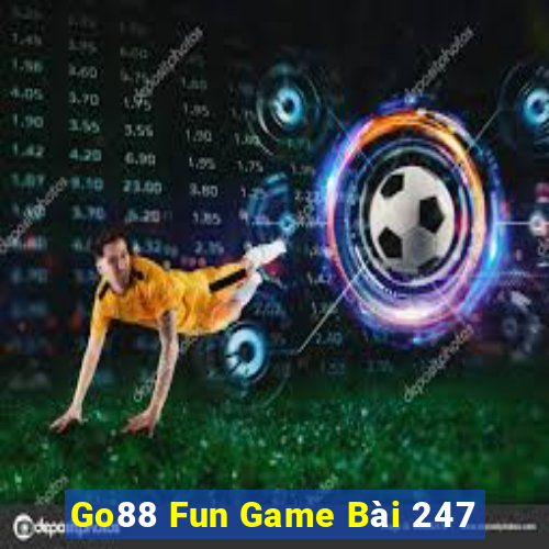 Go88 Fun Game Bài 247