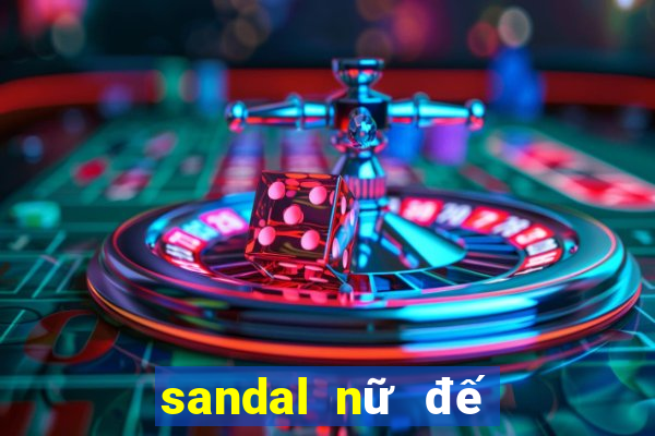 sandal nữ đế bệt đẹp