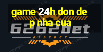 game 24h don dep nha cua