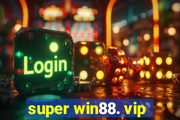 super win88. vip