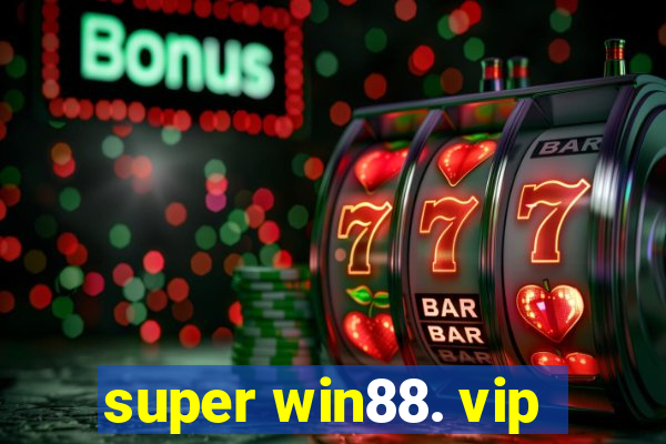 super win88. vip