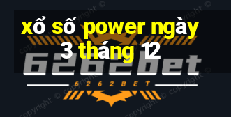 xổ số power ngày 3 tháng 12