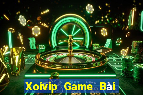 Xoivip Game Bài Trực Tuyến