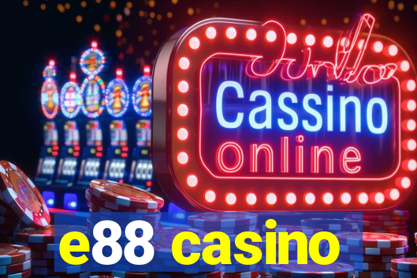 e88 casino