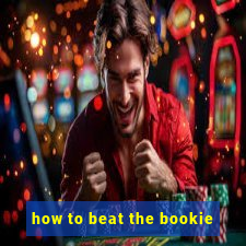 how to beat the bookie