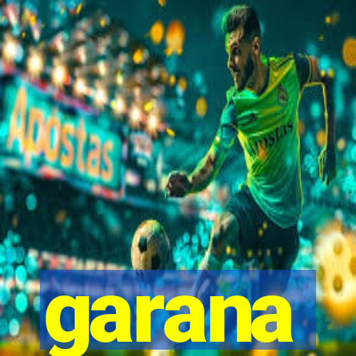 garana