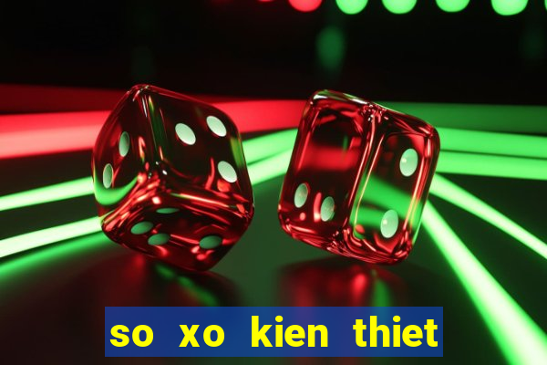 so xo kien thiet tien giang