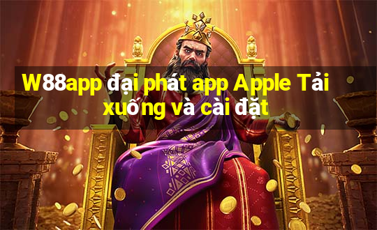 W88app đại phát app Apple Tải xuống và cài đặt