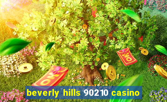 beverly hills 90210 casino