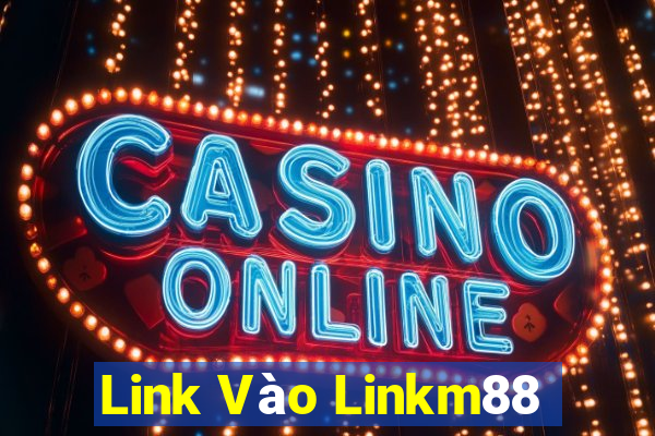 Link Vào Linkm88