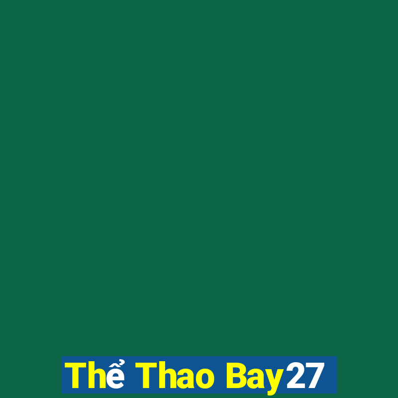 Thể Thao Bay27