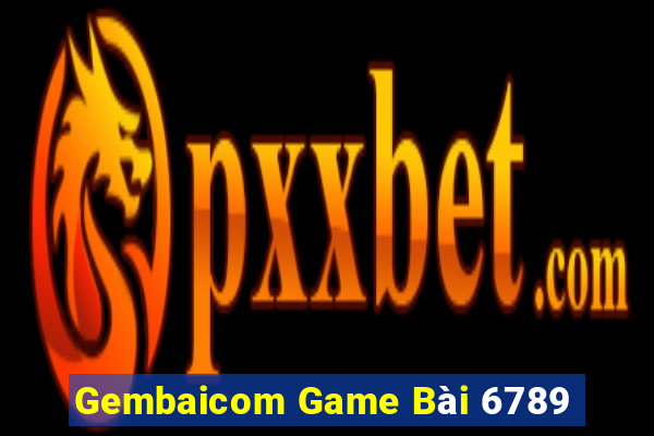 Gembaicom Game Bài 6789