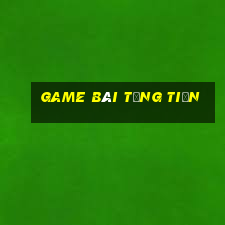 game bài tặng tiền