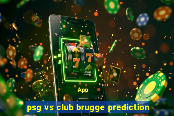 psg vs club brugge prediction