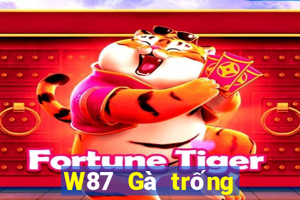 W87 Gà trống lớn 7 xổ số sao